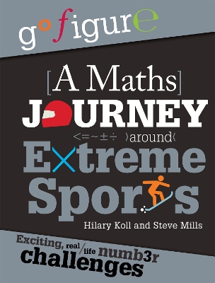 Go Figure: A Maths Journey Around Extreme Sports book