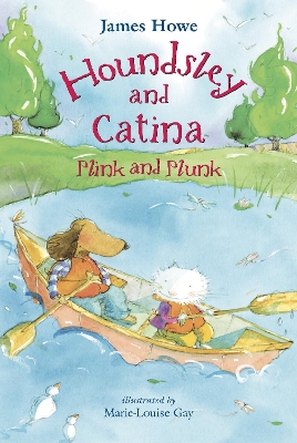 Houndsley And Catina: Plink & Plunk (Candlewick Sparks) by James Howe