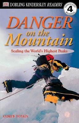 DK Readers L4: Danger on the Mountain book