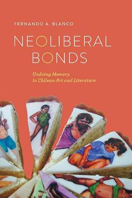 Neoliberal Bonds by Fernando A Blanco