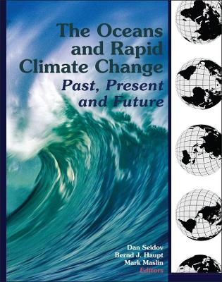 The Oceans and Rapid Climate Change: Past, Present, and Future book