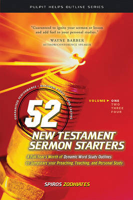 52 New Testament Sermon Starters Book One, Volume 1 book