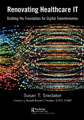Renovating Healthcare IT: Building the Foundation for Digital Transformation by Susan Snedaker