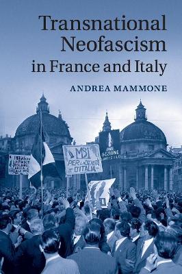 Transnational Neofascism in France and Italy book