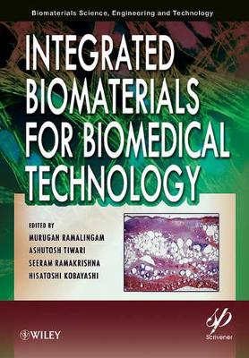 Integrated Biomaterials for Biomedical Technology by Seeram Ramakrishna