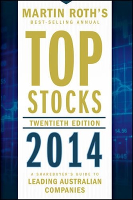 Top Stocks 2014: A Sharebuyer's Guide to Leading Australian Companies book