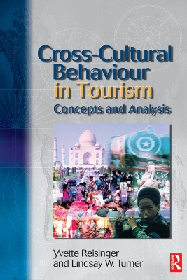 Cross-Cultural Behaviour in Tourism by Yvette Reisinger, PhD