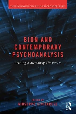 Bion and Contemporary Psychoanalysis by Giuseppe Civitarese