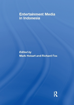 Entertainment Media in Indonesia by Mark Hobart