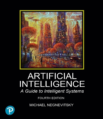 Artificial Intelligence: A Guide to Intelligent Systems by Michael Negnevitsky