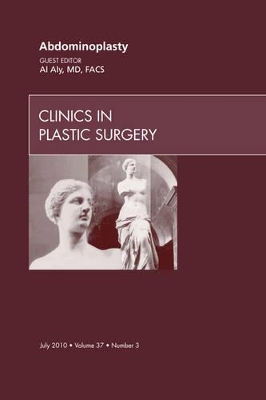 Abdominoplasty, An Issue of Clinics in Plastic Surgery book