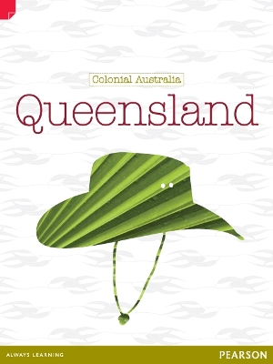 Discovering History (Upper Primary) Colonial Australia: Queensland (Reading Level 30+/F&P Level W) book