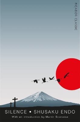 Silence: Picador Classic by Shusaku Endo