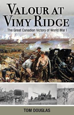 Valour at Vimy Ridge book