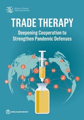 Trade Therapy: Deepening Cooperation to Strengthen Pandemic Defenses book