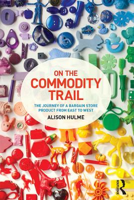 On the Commodity Trail by Alison Hulme