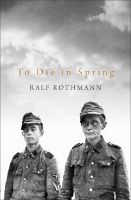 To Die in Spring by Ralf Rothmann