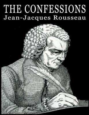 Confessions by Jean-Jacques Rousseau