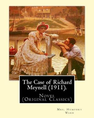 The Case of Richard Meynell (1911). By: Mrs. Humphry Ward, illustrated By: Charles E. Brock: Novel (Original Classics) Charles Edmund Brock (5 February 1870 - 28 February 1938) was a widely published English painter, line artist and book illustrator, who book