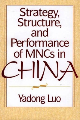 Strategy, Structure, and Performance of MNCs in China book