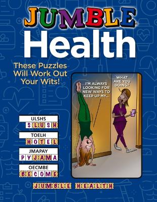 Jumble(r) Health: These Puzzles Will Work Out Your Wits! book