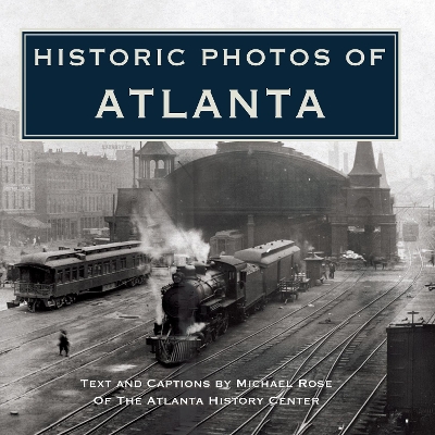 Historic Photos of Atlanta book