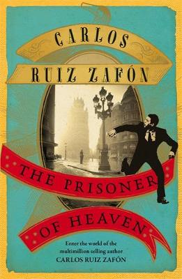 The Prisoner of Heaven by Carlos Ruiz Zafon