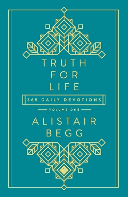Truth For Life - Volume 1: 365 Daily Devotions: 1 book