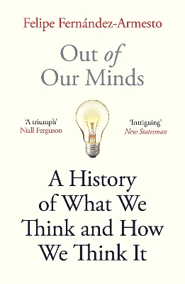 Out of Our Minds: What We Think and How We Came to Think It book