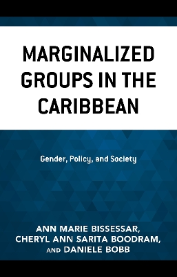 Marginalized Groups in the Caribbean: Gender, Policy, and Society book