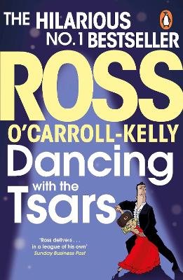 Dancing with the Tsars by Ross O'Carroll-Kelly