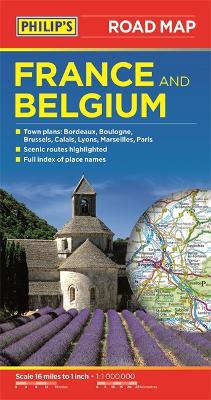 Philip's Road Map France and Belgium by Philip's Maps