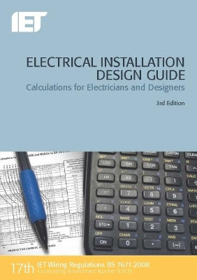 Electrical Installation Design Guide by The Institution of Engineering and Technology