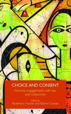 Choice and Consent by Rosemary Hunter