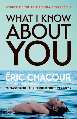 What I Know About You by Eric Chacour