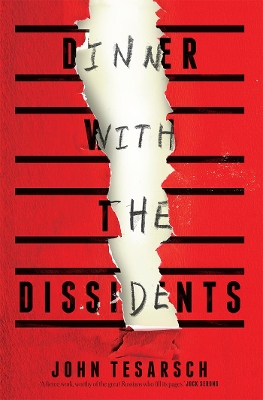 Dinner with the Dissidents by John Tesarsch