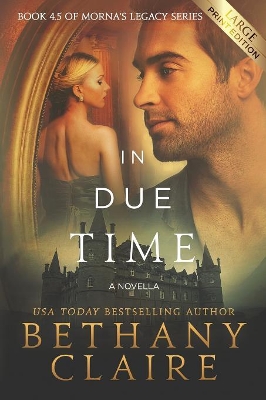 In Due Time - A Novella (Large Print Edition): A Scottish, Time Travel Romance book