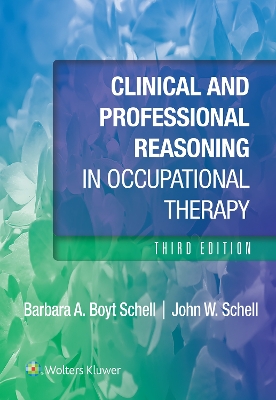 Clinical and Professional Reasoning in Occupational Therapy book