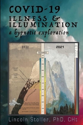 Covid-19: Illness & Illumination: A Hypnotic Exploration book