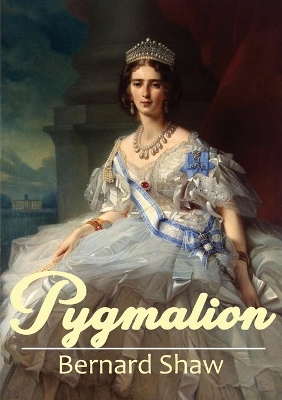 Pygmalion: A 1913 play by George Bernard Shaw book