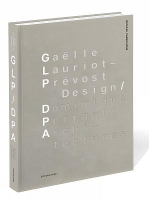 Gaelle Lauriot-Prevost, Design. Dominique Perrault, Architectures book