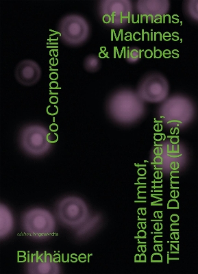 Co-Corporeality of Humans, Machines, & Microbes book