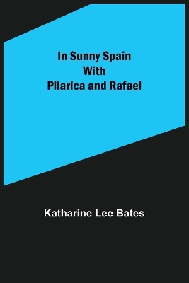 In Sunny Spain with Pilarica and Rafael book