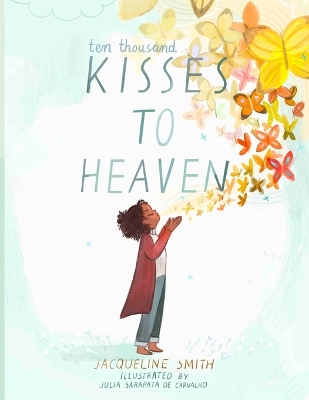 Ten Thousand Kisses to Heaven book