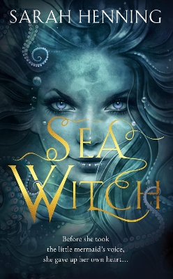 The Sea Witch by Sarah Henning