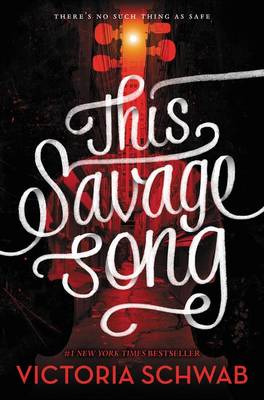 This Savage Song by V. E Schwab