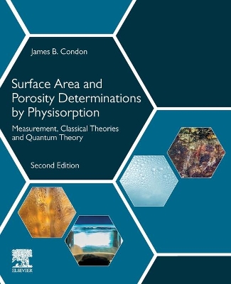 Surface Area and Porosity Determinations by Physisorption: Measurement, Classical Theories and Quantum Theory book