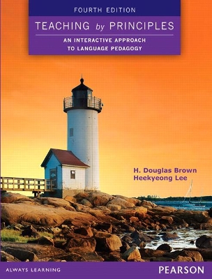 Teaching by Principles: An Interactive Approach to Language Pedagogy book