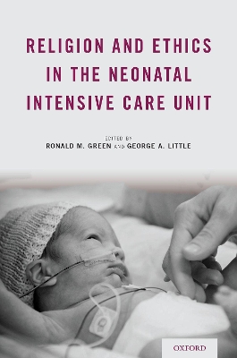 Religion and Ethics in the Neonatal Intensive Care Unit book