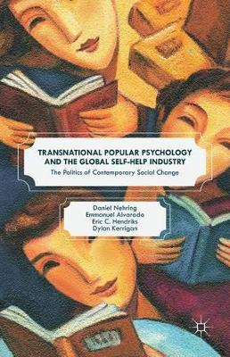 Transnational Popular Psychology and the Global Self-Help Industry by Daniel Nehring